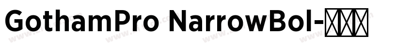GothamPro NarrowBol字体转换